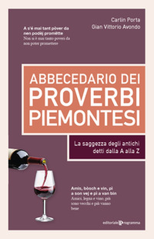Abbecedario dei proverbi piemontesi. La saggezza degli antichi detti dalla A alla Z - Librerie.coop Abbecedario dei proverbi piemontesi. La saggezza degli antichi detti dalla A alla Z - Librerie.coop