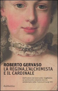 La regina, l'alchimista e il cardinale - Librerie.coop