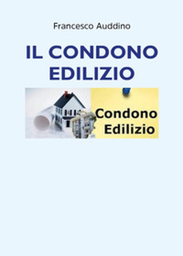 Il condono edilizio - Librerie.coop Il condono edilizio - Librerie.coop