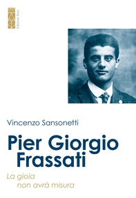 Pier Giorgio Frassati - Librerie.coop Pier Giorgio Frassati - Librerie.coop