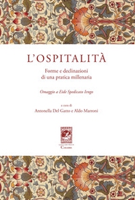 L'ospitalità. Forme e declinazioni di una pratica millenaria. Omaggio a Eide Spedicato Iengo - Librerie.coop
