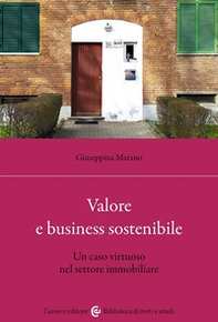 Valore e business sostenibile. Un caso virtuoso nel settore immobiliare - Librerie.coop