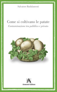 Come si coltivano le patate. Contaminazione tra pubblico e privato - Librerie.coop