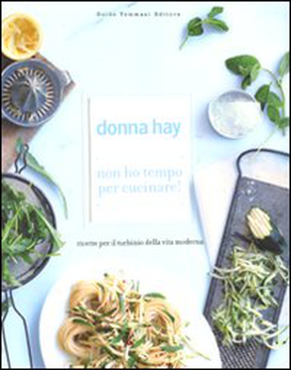 Non ho tempo per cucinare! Ricette per il turbinio della vita moderna - Librerie.coop Non ho tempo per cucinare! Ricette per il turbinio della vita moderna - Librerie.coop