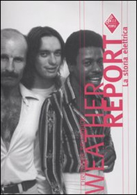 Weather report. La storia elettrica - Librerie.coop