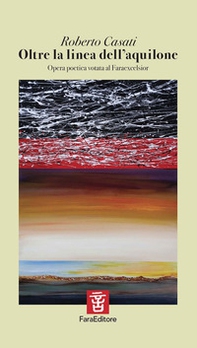 Oltre la linea dell'aquilone. Opera poetica votata al Faraexcelsior - Librerie.coop