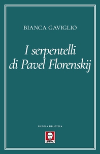 I serpentelli di Pavel Florenskij - Librerie.coop I serpentelli di Pavel Florenskij - Librerie.coop
