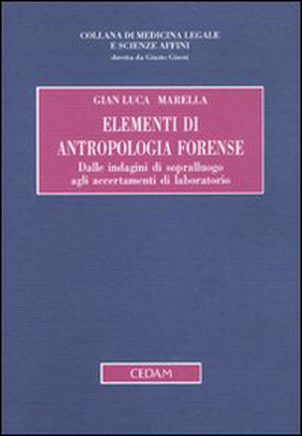 Elementi di antropologia forense. Dalle indagini di sopralluogo agli accertamenti di laboratorio - Librerie.coop Elementi di antropologia forense. Dalle indagini di sopralluogo agli accertamenti di laboratorio - Librerie.coop