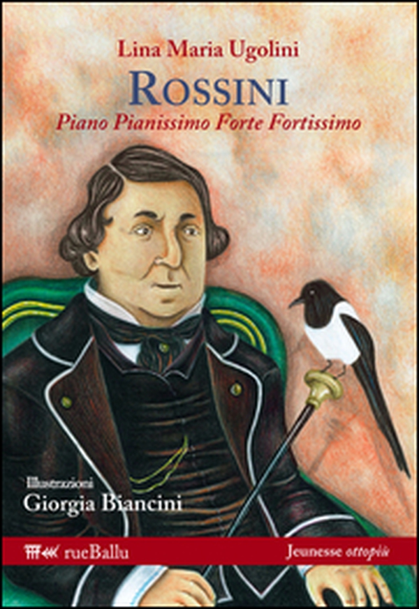 Rossini. Piano pianissimo, forte fortissimo - Librerie.coop Rossini. Piano pianissimo, forte fortissimo - Librerie.coop