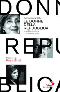 Le donne della Repubblica. Una Costituzione che diventa reale - Librerie.coop