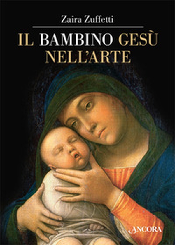 Il bambino Gesù nell'arte - Librerie.coop Il bambino Gesù nell'arte - Librerie.coop