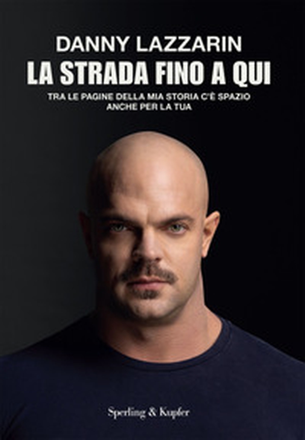 La strada fino a qui. Tra le pagine della mia storia c'è spazio anche per la tua - Librerie.coop La strada fino a qui. Tra le pagine della mia storia c'è spazio anche per la tua - Librerie.coop
