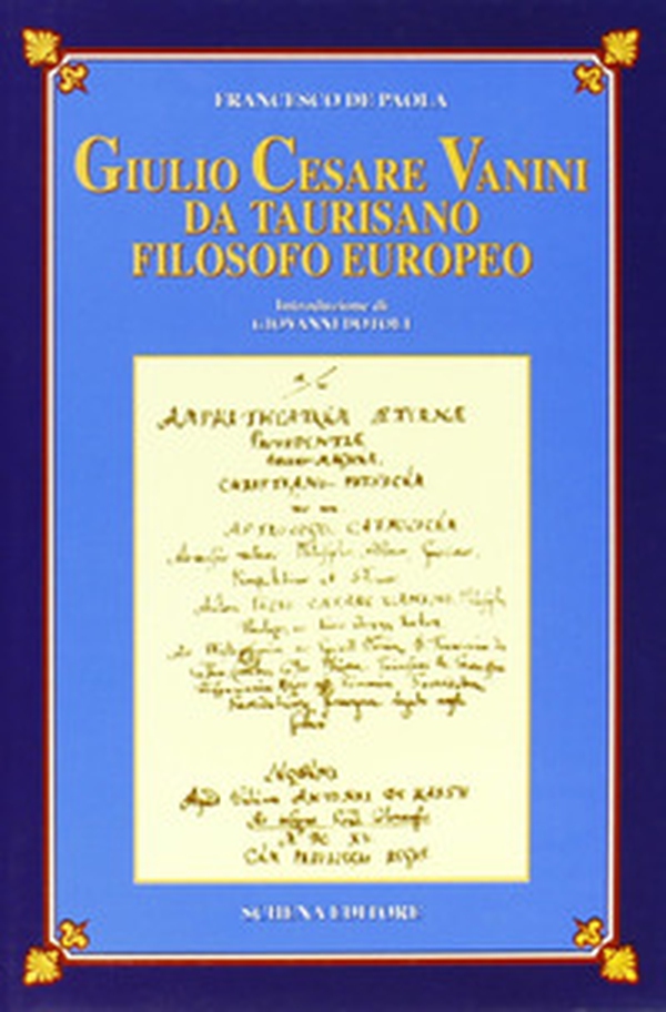 Giulio Cesare Vanini da Taurisano filosofo europeo - Librerie.coop Giulio Cesare Vanini da Taurisano filosofo europeo - Librerie.coop