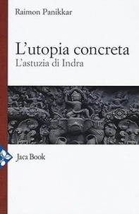 L'utopia concreta. L'astuzia di Indra - Librerie.coop