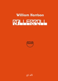 Rollerball. Gioco al massacro - Librerie.coop