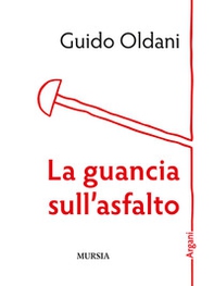 La guancia sull'asfalto - Librerie.coop