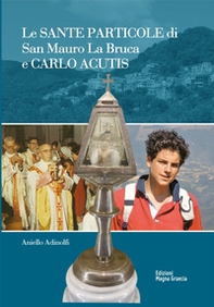 Le sante Particole di San Mauro La Bruca e Carlo Acutis - Librerie.coop