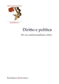 Diritto e politica. Per un costituzionalismo critico - Librerie.coop
