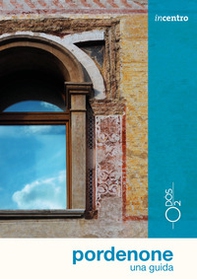 Pordenone. Una guida - Librerie.coop