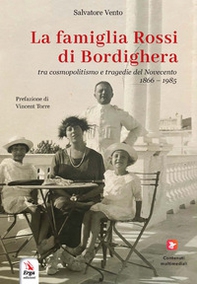 La famiglia Rossi di Bordighera tra cosmopolitismo e tragedie del Novecento (1866-1985) - Librerie.coop
