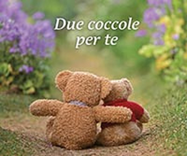 Due coccole per te - Librerie.coop Due coccole per te - Librerie.coop