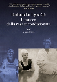 Il museo della resa incondizionata - Librerie.coop