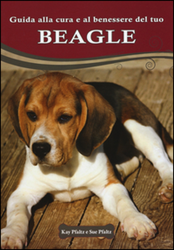 Guida alla cura e al benessere del tuo beagle - Librerie.coop Guida alla cura e al benessere del tuo beagle - Librerie.coop
