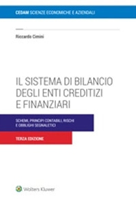 Il sistema di bilancio degli enti creditizi e finanziari. Schemi, principi contabili e obblighi segnaletici - Librerie.coop