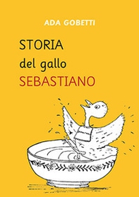 Storia del gallo Sebastiano - Librerie.coop