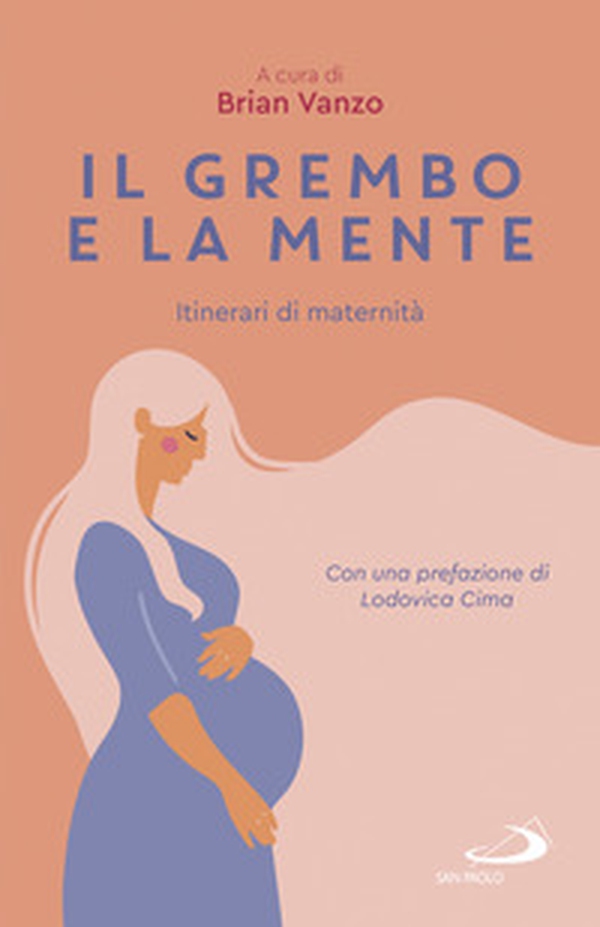 Il grembo e la mente. Itinerari di maternità - Librerie.coop Il grembo e la mente. Itinerari di maternità - Librerie.coop