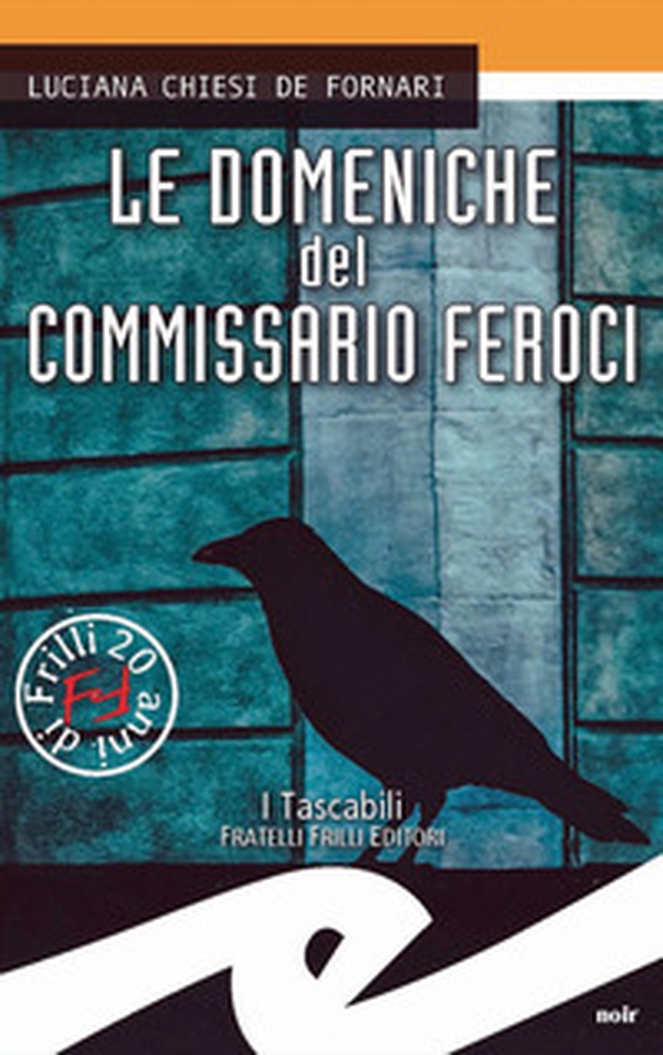 Le domeniche del commissario Feroci - Librerie.coop Le domeniche del commissario Feroci - Librerie.coop