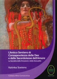 L'antico sentiero di consapevolezza delle dee e delle sacerdotesse dell'amore - Librerie.coop L'antico sentiero di consapevolezza delle dee e delle sacerdotesse dell'amore - Librerie.coop