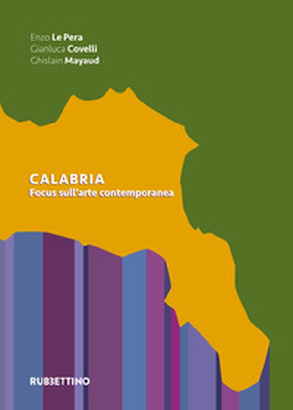 Calabria. Focus sull'arte contemporanea - Librerie.coop Calabria. Focus sull'arte contemporanea - Librerie.coop