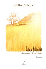 Il canto delle cicale. Il racconto di un'estate - Librerie.coop