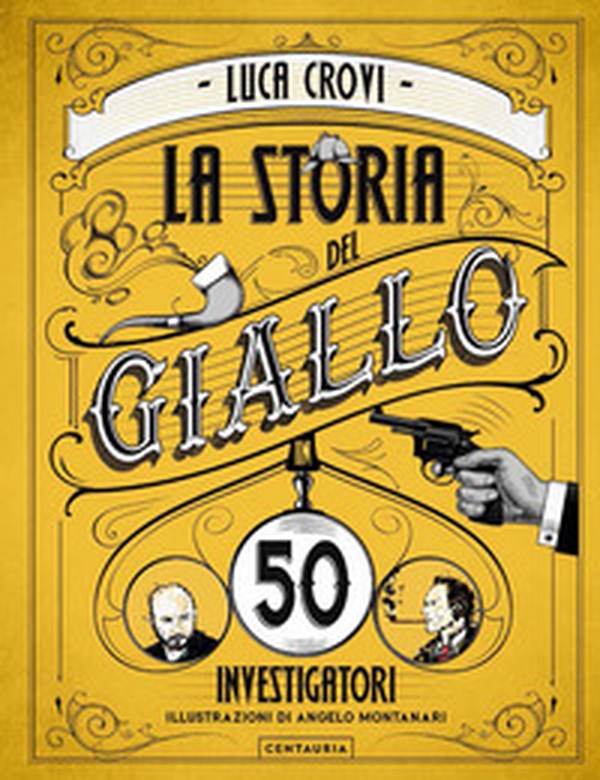 La storia del giallo in 50 investigatori - Librerie.coop La storia del giallo in 50 investigatori - Librerie.coop