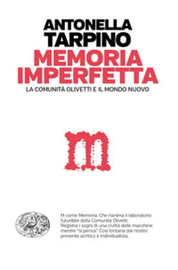 Memoria imperfetta. La comunità Olivetti e il mondo nuovo - Librerie.coop Memoria imperfetta. La comunità Olivetti e il mondo nuovo - Librerie.coop