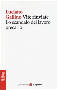 Vite rinviate. Lo scandalo del lavoro precario - Librerie.coop