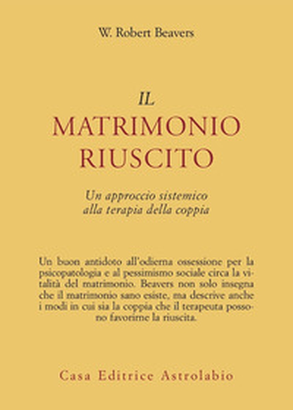 Il matrimonio riuscito. Approccio sistemico alla terapia di coppia - Librerie.coop Il matrimonio riuscito. Approccio sistemico alla terapia di coppia - Librerie.coop