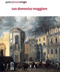 San Domenico Maggiore. Guida (breve) - Librerie.coop