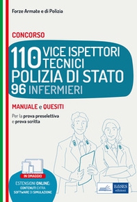 Concorso 110 vice ispettori polizia di stato 96 infermieri. Manuale e quesiti per le prove d'esame - Librerie.coop