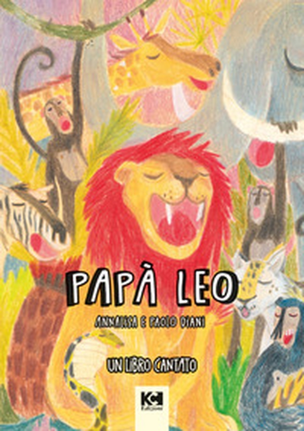Papà Leo song. Un libro cantato - Librerie.coop