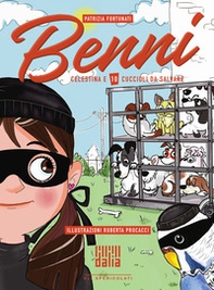 Benni, Celestina e 10 cuccioli da salvare - Librerie.coop Benni, Celestina e 10 cuccioli da salvare - Librerie.coop