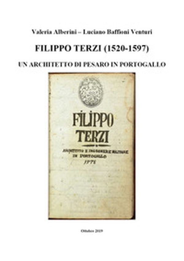 Filippo Terzi (1520-1597). Un architetto di Pesaro in Portogallo - Librerie.coop Filippo Terzi (1520-1597). Un architetto di Pesaro in Portogallo - Librerie.coop