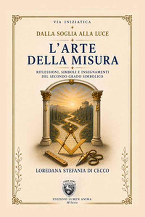 Dalla soglia alla luce. Riflessioni, simboli e pratica del cammino iniziatico - Vol. 2 - Librerie.coop
