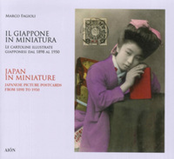 Il Giappone in miniatura. Le cartoline illustrate giapponesi dal 1898 al 1950-Japan in miniature. Japanese picture postcards from 1898 to 1950 - Librerie.coop Il Giappone in miniatura. Le cartoline illustrate giapponesi dal 1898 al 1950-Japan in miniature. Japanese picture postcards from 1898 to 1950 - Librerie.coop