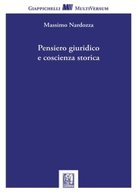Pensiero giuridico e coscienza storica - Librerie.coop Pensiero giuridico e coscienza storica - Librerie.coop