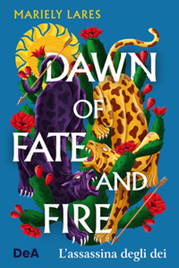 Dawn of fate and fire. L'assassina degli dei - Librerie.coop