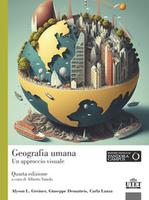 Geografia umana. Un approccio visuale - Librerie.coop Geografia umana. Un approccio visuale - Librerie.coop