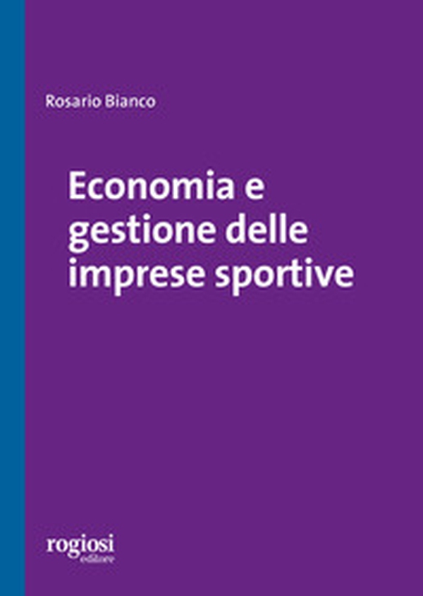 Economia e gestione delle imprese sportive - Librerie.coop Economia e gestione delle imprese sportive - Librerie.coop