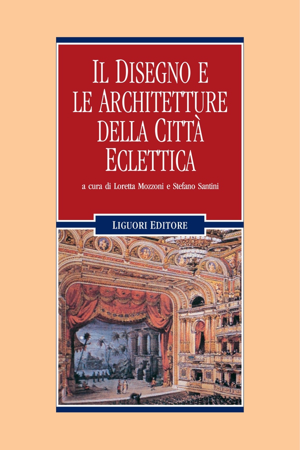 Il disegno e le architetture della città eclettica - Librerie.coop Il disegno e le architetture della città eclettica - Librerie.coop